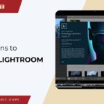 10 Inspiring Reasons to Use Lightroom