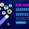 Can These 6 Tips Boost B2B Lead Generation Services Fast?